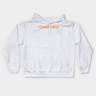 Good vibes Kids Hoodie